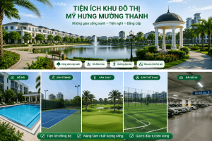 Tiện ích Khu đô thị Mỹ Hưng Mường Thanh với công viên, hồ điều hòa, bể bơi, sân tennis, sân golf và hệ thống tiện ích hiện đại.